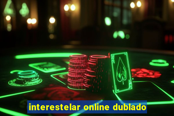 interestelar online dublado